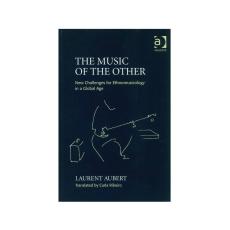 Aubert Laurent - The Music of the Other