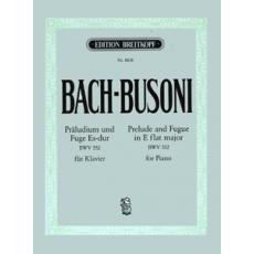 Bach/Busoni - Praludium und Fuge Es-dur BWV 552 fur Klavier / Εκδόσεις Breitkopf
