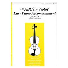 The ABC's Of Violin Easy Piano Accompaniment for Book 4